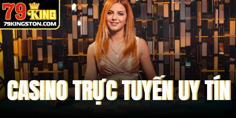 Casino trực tuyến uy tín