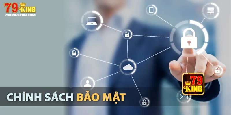Tổng quát về chính sách bảo mật 79KING